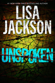 Unspoken (A Riveting Novel of Suspense) - 9781496717290 by Lisa Jackson, 9781496717290