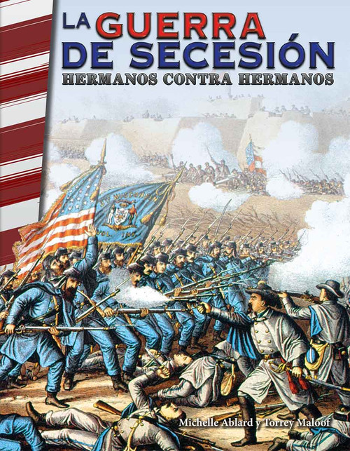 La guerra de Secesión (hermanos contra hermanos) (Spanish Edition) by Michelle Ablard, Torrey Maloof, 9798765960431