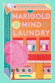 Marigold Mind Laundry (A Novel) by Jungeun Yun, Shanna Tan, 9780593733936