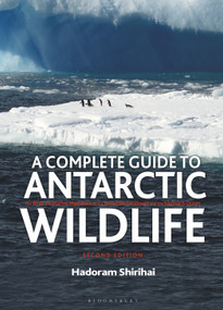 A Complete Guide to Antarctic Wildlife by Hadoram Shirihai, 9781472969989