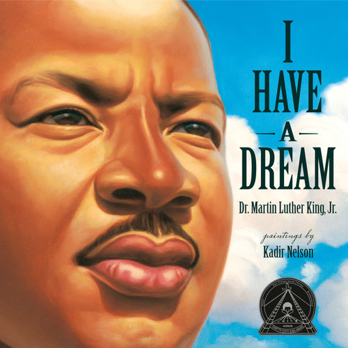 I Have A Dream - 9780593518113 by Dr. Martin Luther King, Jr., Kadir Nelson, 9780593518113