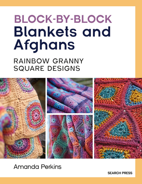Block-by-Block Blankets and Afghans (Rainbow granny square designs to crochet) by Amanda Perkins, 9781800922990