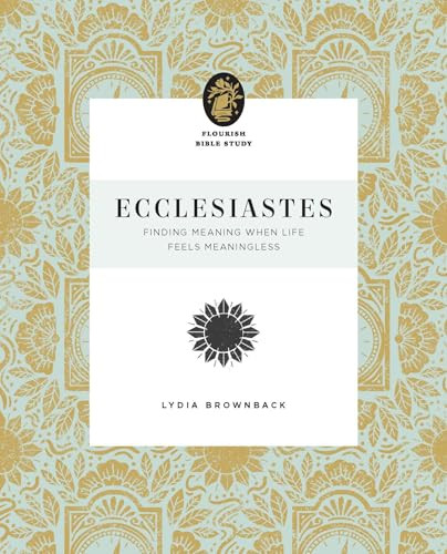 Ecclesiastes (Finding Meaning When Life Feels Meaningless) by Lydia Brownback, 9781433583285