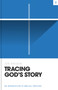 Tracing God's Story (An Introduction to Biblical Theology) by Jon Nielson, 9781433587382