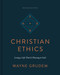 Christian Ethics (Living a Life That Is Pleasing to God (Revised Edition)) by Wayne Grudem, 9781433590849