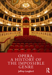 Opera, a History of the Impossible Genre by Jeffrey Langford, 9781032459783