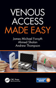 Venous Access Made Easy by James Forsyth, Ahmed Shalan, Andrew Thompson, 9781138334533