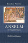 Anselm of Canterbury (His Life And Legacy) by Benedicta Ward, 9780281061044