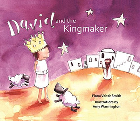 David and the Kingmaker by Fiona Veitch Smith, Amy Warmington, 9780281074563