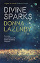 Divine Sparks (Everyday Encounters With God's Incoming Kingdom) by Donna J. Lazenby, 9780281074945