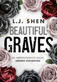 Beautiful Graves: Del arrepentimiento nacen amores explosivos / Beautiful Graves (Spanish Edition) by LJ Shen, 9788419746283