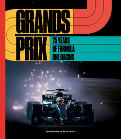 Grands Prix (75 Years of Formula One Racing) by Motorsport Images, Anthony Rowlinson, 9781788842686