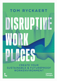 Disruptive Workplaces by Tom Ryckaert, 9789401405393