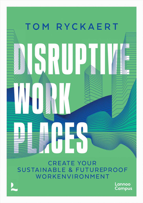 Disruptive Workplaces by Tom Ryckaert, 9789401405393