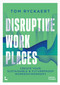 Disruptive Workplaces by Tom Ryckaert, 9789401405393