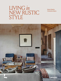 Living in New Rustic Style by Brent Darby, Vivienne Ayers, 9789401498906