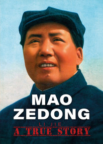 Mao Zedong (A True Story) by Jie Li, 9781487812690
