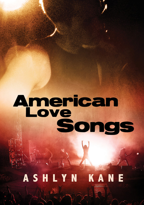 American Love Songs (Deutsch) (German Edition) by Ashlyn Kane, Martina Gille, 9781641087070