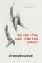 Do You Still Have Time for Chaos? by Lynn Davidson, 9781776921270