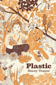 Plastic - 9781776921331 by Stacey Teague, 9781776921331