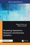 Modeling Operations Research and Business Analytics by William P Fox, Robert E. Burks, 9781032735924
