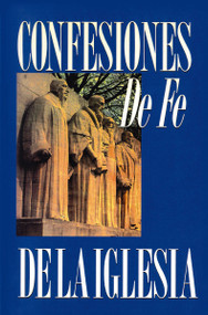 Confesiones de fe de la iglesia (Spanish Edition) by Editorial CLIE, Zondervan, 9788476454015
