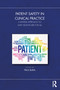 Patient Safety in Clinical Practice (A Diverse Approach to Safe Healthcare for All) by Paul Buka, 9781032454238