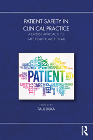 Patient Safety in Clinical Practice (A Diverse Approach to Safe Healthcare for All) by Paul Buka, 9781032454238