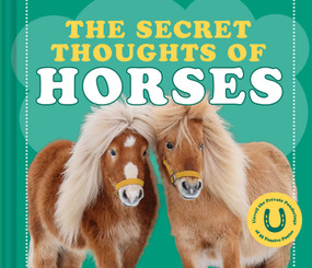 The Secret Thoughts of Horses by CJ Rose, 9781685551643