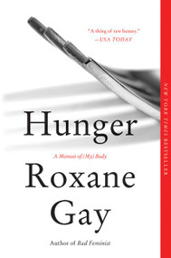 Hunger (A Memoir of (My) Body) - 9780062420718 by Roxane Gay, 9780062420718