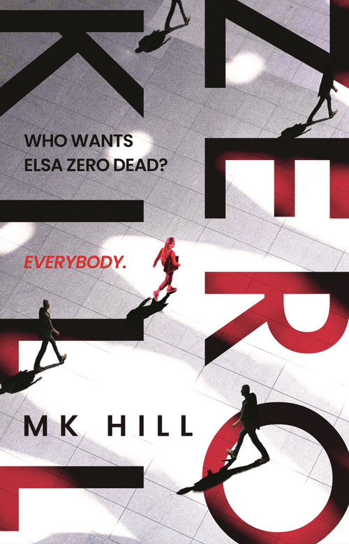 Zero Kill by M.K. Hill, 9781804549209