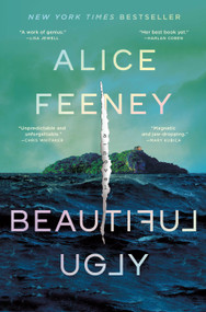 Beautiful Ugly (A Novel) by Alice Feeney, 9781250337788