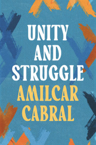 Unity and Struggle by Amílcar Cabral, Basil Davidson, Michael Wolfers, 9781035906093