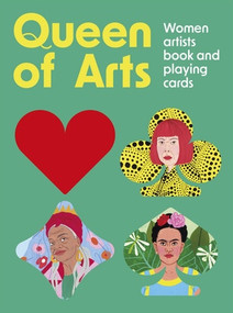 Queen of Arts (Women Artists Book and Playing Cards) by Lydia Miller, Laura Callaghan, 9780500421079