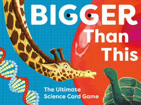 Bigger Than This (The Ultimate Science Card Game) by Jenny Jacoby, Daniel Frost, 9780500421109