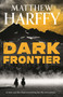 Dark Frontier - 9781804548615 by Matthew Harffy, 9781804548615