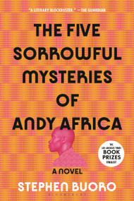 The Five Sorrowful Mysteries of Andy Africa - 9781639735396 by Stephen Buoro, 9781639735396