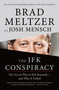 The JFK Conspiracy (The Secret Plot to Kill Kennedy-and Why It Failed) by Brad Meltzer, Josh Mensch, 9781250790576