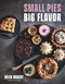 Small Pies, Big Flavor by Helen Nugent, 9798890031860
