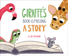 Giraffe's Book is Missing a Story by DK Ryland, 9798890031631