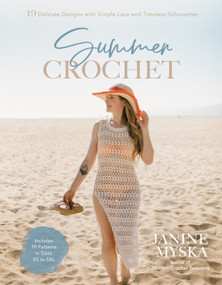 Summer Crochet (19 Delicate Designs with Simple Lace and Timeless Silhouettes) by Janine Myska, 9798890031693