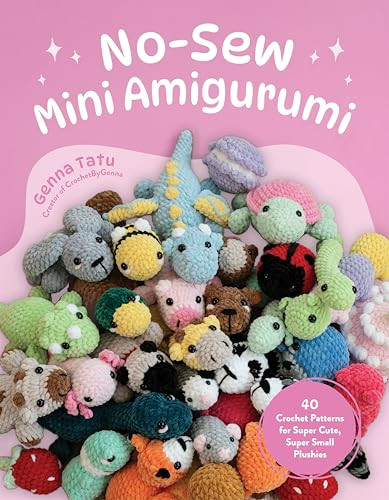 No-Sew Mini Amigurumi (40 Crochet Patterns for Super Cute, Super Small Plushies) by Genna Tatu, 9798890031945
