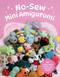No-Sew Mini Amigurumi (40 Crochet Patterns for Super Cute, Super Small Plushies) by Genna Tatu, 9798890031945