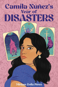 Camila Núñez's Year of Disasters by Miriam Zoila Pérez, 9798890032195