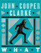 WHAT (new poems from the Poet Laureate of Punk) - 9781035033195 by John Cooper Clarke, 9781035033195