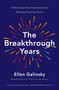The Breakthrough Years (A New Scientific Framework for Raising Thriving Teens) - 9781250840264 by Ellen Galinsky, 9781250840264