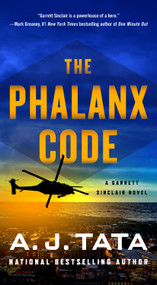 The Phalanx Code (A Garrett Sinclair Novel) - 9781250845863 by A. J. Tata, 9781250845863