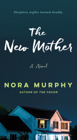 The New Mother (A Novel) - 9781250372741 by Nora Murphy, 9781250372741