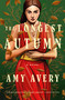 The Longest Autumn (A Novel) - 9781250896513 by Amy Avery, 9781250896513