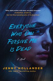 Everyone Who Can Forgive Me Is Dead (A Novel) - 9781250890863 by Jenny Hollander, 9781250890863